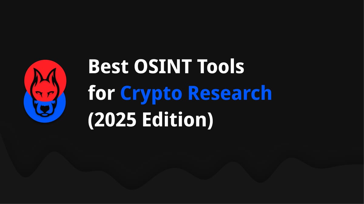 Best OSINT Tools for Crypto Research (2025 Edition)