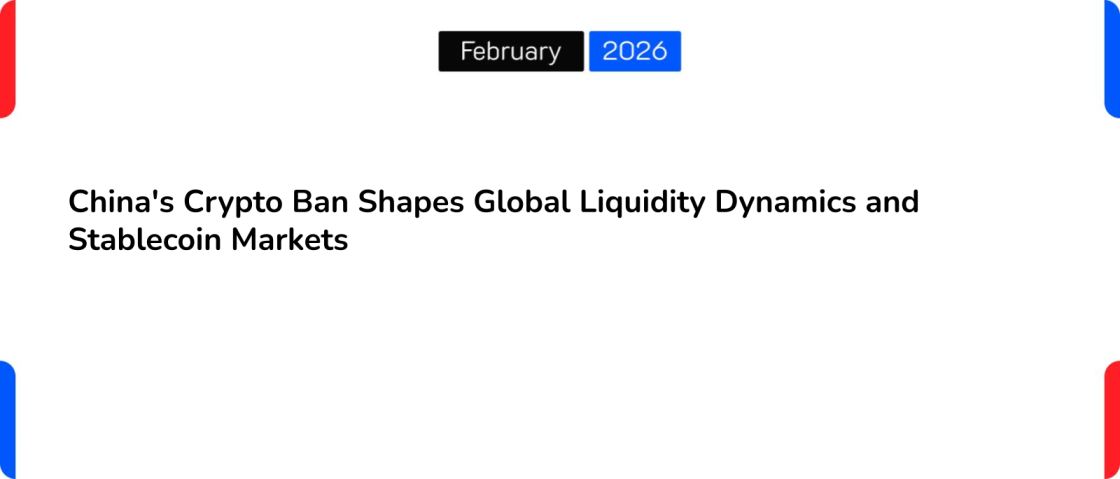 China’s Crypto Ban Shapes Global Liquidity Dynamics and Stablecoin Markets