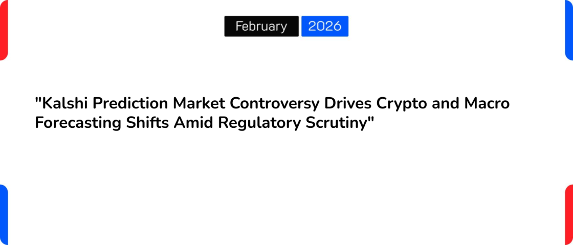“Kalshi Prediction Market Controversy Drives Crypto and Macro Forecasting Shifts Amid Regulatory Scrutiny”