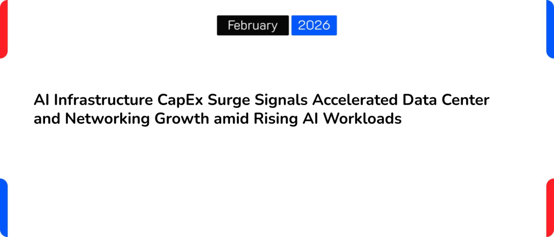 AI Infrastructure CapEx Surge Signals Accelerated Data Center and Networking Growth amid Rising AI Workloads