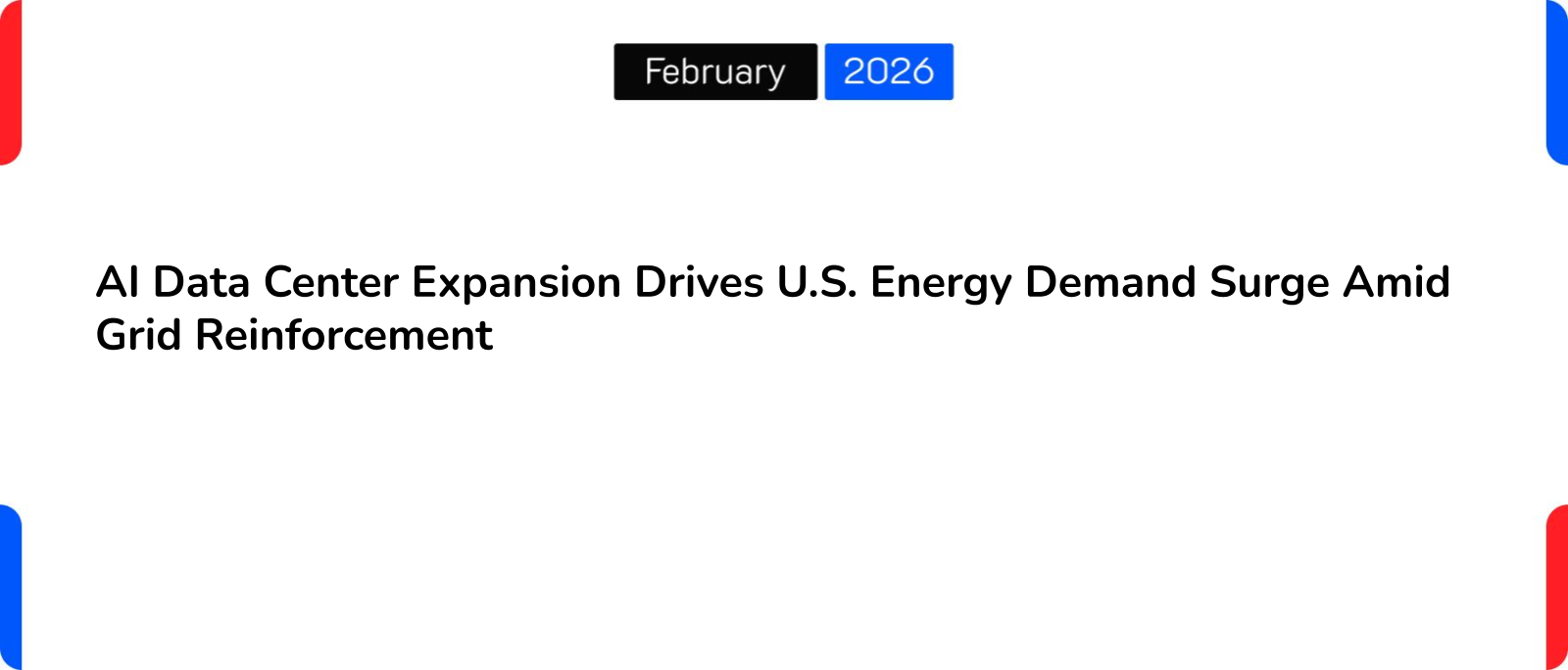 AI Data Center Expansion Drives U.S. Energy Demand Surge Amid Grid Reinforcement
