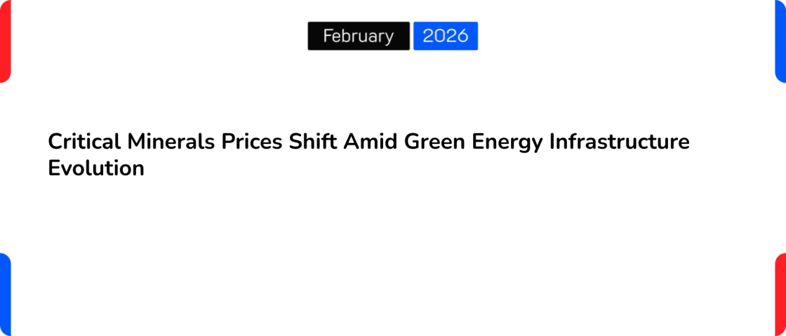 Critical Minerals Prices Shift Amid Green Energy Infrastructure Evolution