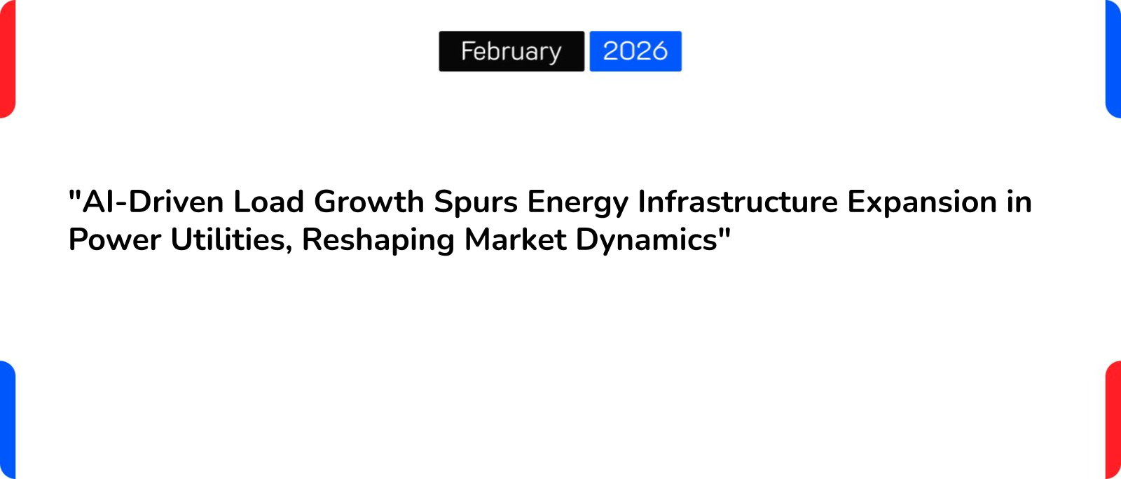 “AI-Driven Load Growth Spurs Energy Infrastructure Expansion in Power Utilities, Reshaping Market Dynamics”